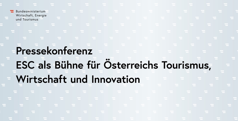 Pressekonferenz: ESC 2026 als Bühne für  Österreichs Tourismus,  Wirtschaft und Innovation