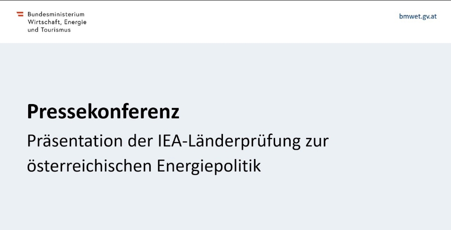 Pressekonferenz mit Präsentation der IEA-Länderprüfung zur österreichischen Energiepolitik