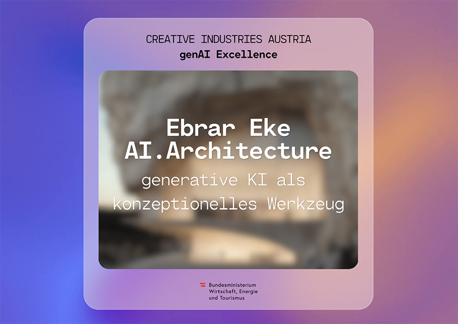 Ebrar Eke: AI.Architecture generative KI als konzeptionelles Werkzeug